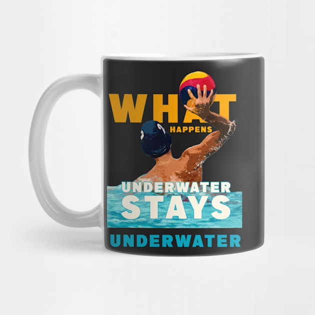 Water Polo What Happens Underwater Stays Underwater by SOF1AF